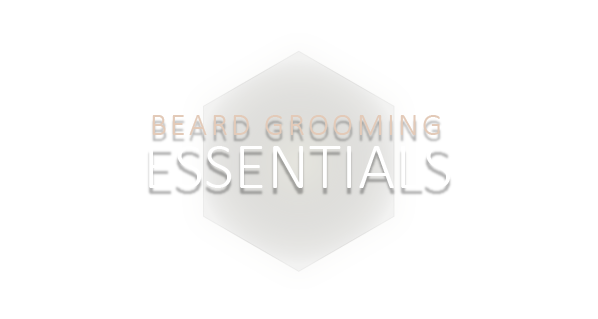 Beard Grooming Essentials